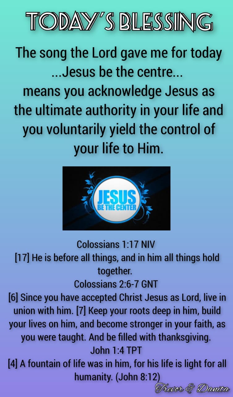 Jesus be the centre